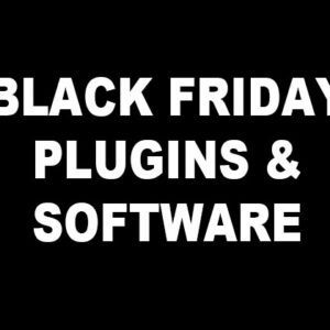 BLACK-FRIDAY-PLUGINS-&-SOFTWARE